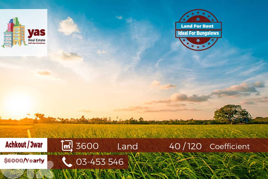 Achkout / Jwar 3600m2 | Flat Land | 40 / 120 Coefficient | Rent | WA | 0