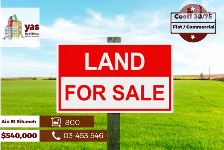 Ain El Rihaneh 800m2 | Flat Land | Coeff 30/75 | Claasy Area | BA 0