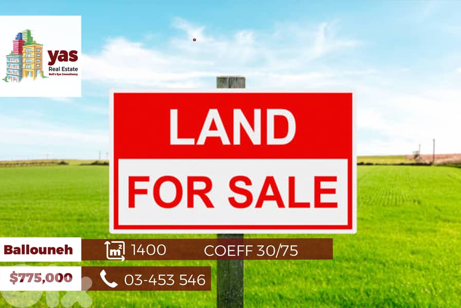 Ballouneh 1400m2 | Coeff 30/75 | Prime Location | Sea View | BA | 0
