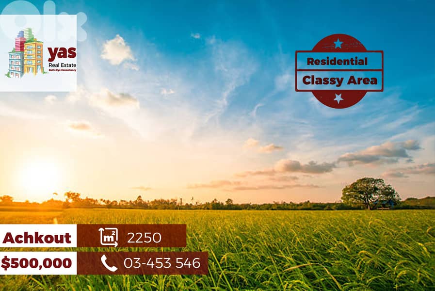 Achkout 2250m2 | Flat Land | Residential |Coeff 20/40 | Classy Area|TS 0