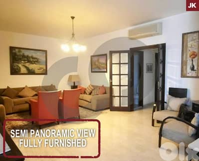 SEMI PANORAMIC VIEW. - FULLY FURNISHED - BAABDA - LOUAIZEH REF#JK126419