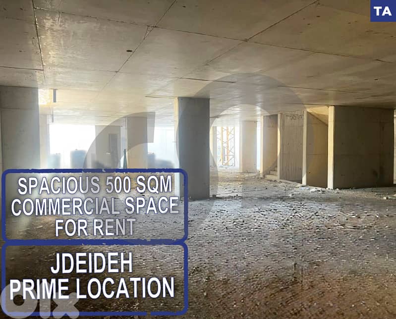 Spacious 500 sqm Commercial Space for Rent – Jdeideh REF#TA127239 0