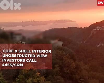 CORE & SHELL INTERIOR- UNOBSTRUCTED VIEW- Harissa-Daroun REF#EW127790