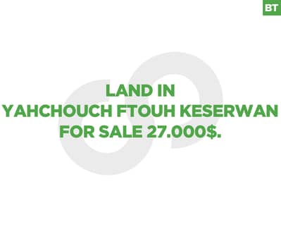 hot deal, Great view,Yahchouch ftouh keserwan/يحشوش REF#BT129191