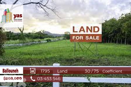 Ballouneh 1795m2 | land | 30 / 75 Coefficient | Prime Location | WA