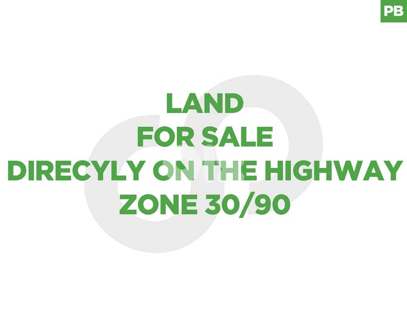 HIGHWAY | PRIME LOCATION | MTAYLEB | ZONE 30/90 REF#PB129947 0