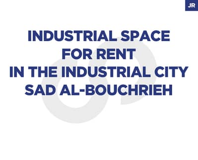 Industrial space in the Industrial City –Sad Al-Bouchrieh REF#JR129987