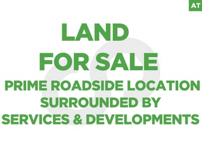 Prime roadside land -highly desirable location IN KOUSBA-REF#AT130121