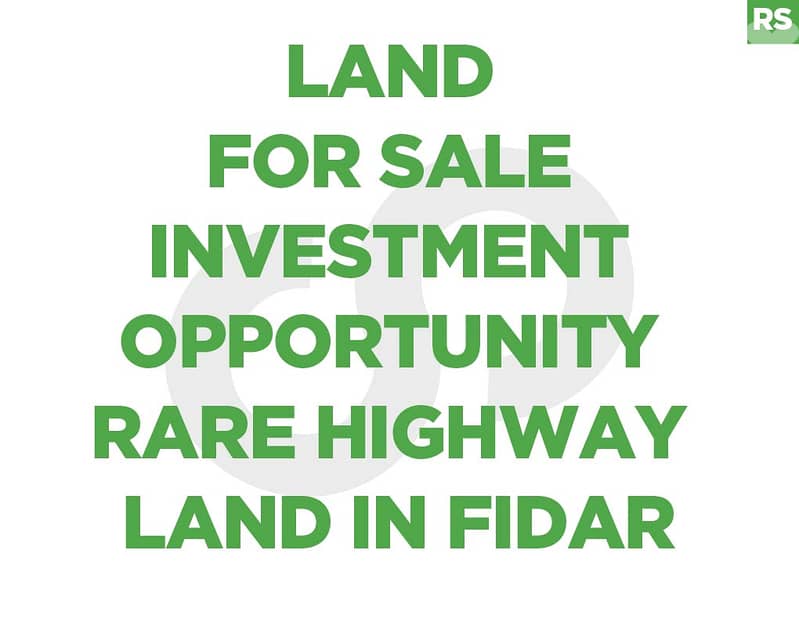 INVESTMENT OPPORTUNITY  - RARE HIGHWAY LAND IN FIDAR REF#RS130299 0