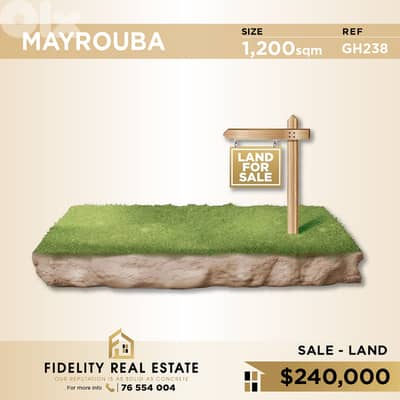 Land for sale in Mayrouba GH238 أرض  للبيع في ميروبا