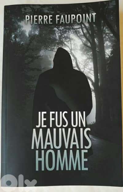 Je fus un mauvais homme