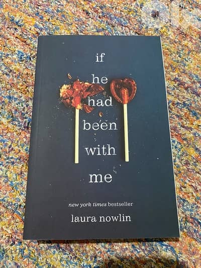 Bestselling Laura Nowlin If He Had Been With Me Original book