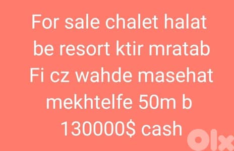 For sale chalet halat  be resort ktir mratab  Fi cz wahde
