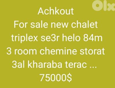 For sale new chalet  triplex se3r helo 84m  3 room chemine