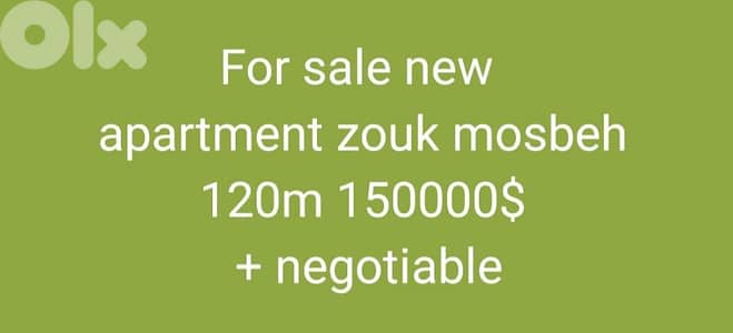 For sale new  apartment zouk mosbeh 120m 150000$  + negotiable