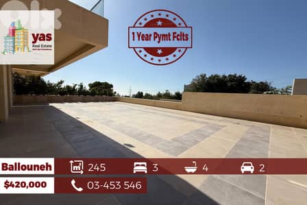 Ballouneh 245m2 | 165m2 Terrace | 1 Year Pymt Fclts | WA |