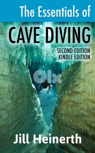 The Essentials of Cave Diving - 2nd Edition By Jill Heinerth - eBook