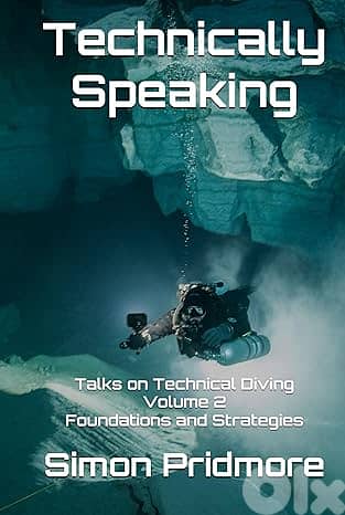 Technically Speaking: Talks on Technical Diving Volume 2 (eBook)
