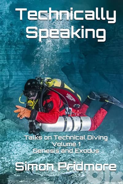 Technically Speaking: Talks on Technical Diving Volume 1 (eBook)