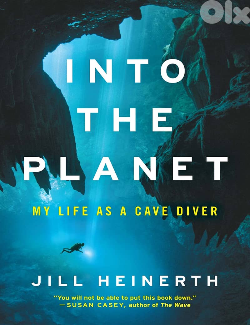 Into the Planet: My Life as a Cave Diver By Jill Heinerth (eBook) 7