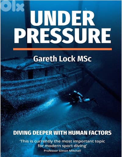 Under Pressure Diving Deeper with Human Factors By Gareth Lock