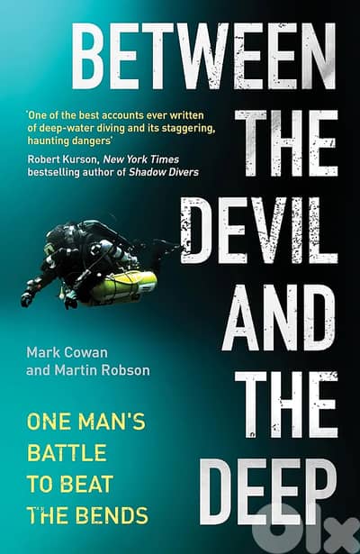 Between the Devil and the Deep One Man's Battle to Beat the bends