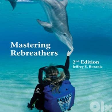 Mastering Rebreathers - 2nd edtion By Jeffrey E. Bozanic (eBook) 16