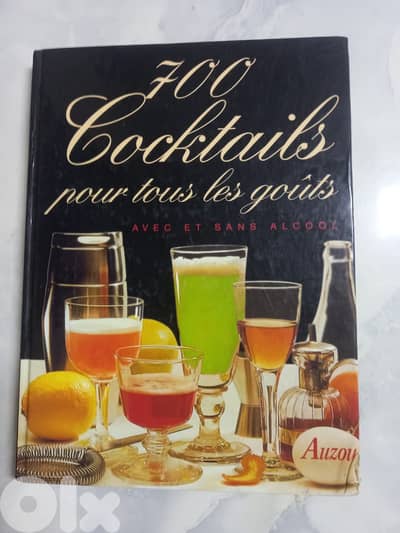 700 cocktails pour tous les goûts : avec et sans alcool