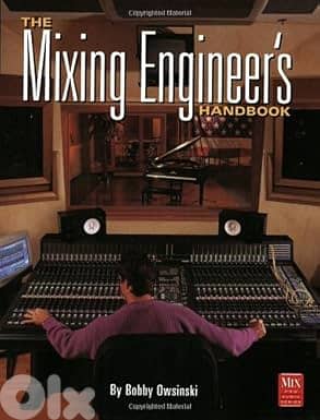 The Mixing Engineer’s Handbook 1st Edition by Bobby Owsinski (Book)