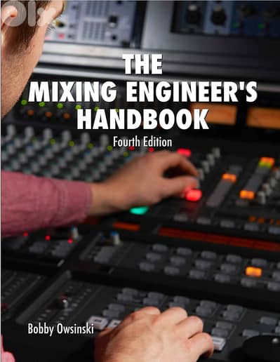 The Mixing Engineer's Handbook 4th Edition by Bobby Owsinski (eBook)