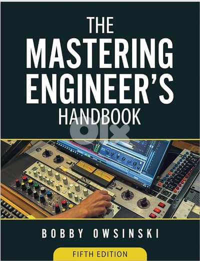 The Mastering Engineer's Handbook 5th Edition eBook by Bobby Owsinski