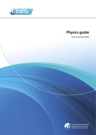 International Baccalaureate IB Physics Guide 2025 - 2024