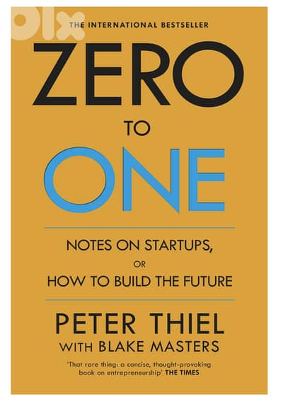Zero to One: Notes on Start Ups, or How to Build the Future