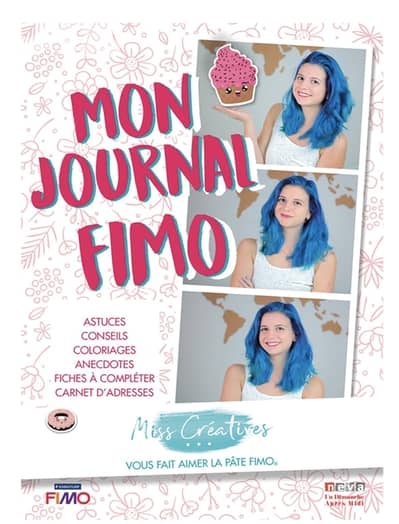 Mon journal FIMO: Astuces, conseils, coloriages, anectotes, fiches. . .