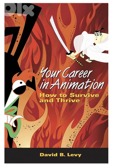 Your Career in Animation: How to Survive and Thrive