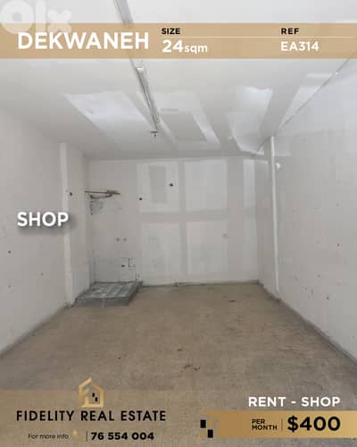 Shop for rent in Dekwaneh EA314 محل تجاري  للإيجار في الدكوانة