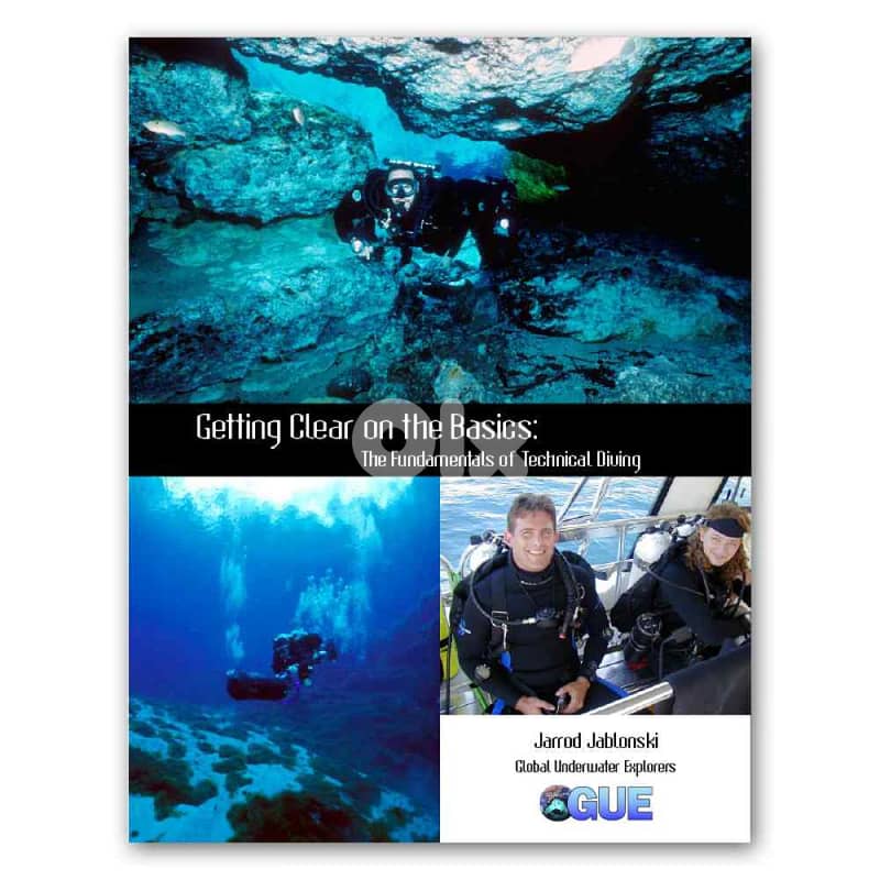 GUE THE FUNDAMENTALS OF TECHNICAL DIVING By Jarrod Jablonski 10