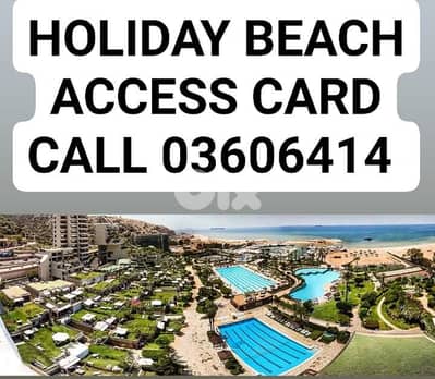 HOLIDAY BEACH ACCESS CARD FOR RENT FOR 6 MONTHS CALL 03606414