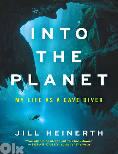 Into the Planet: My Life as a Cave Diver By Jill Heinert (eBook)