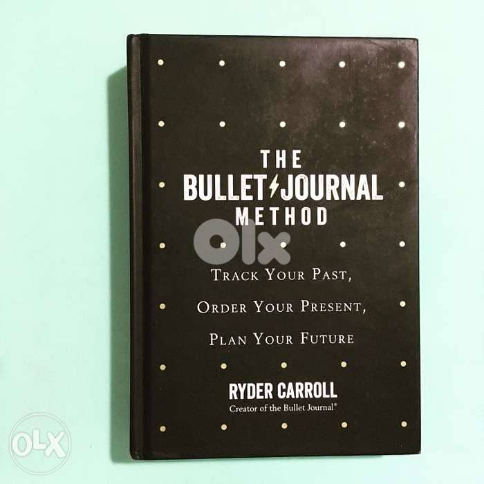The bullet journal method - Ryder caroll 0